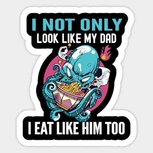 Look Like Dad - Eat Like Dad Family Resemblance Sticker